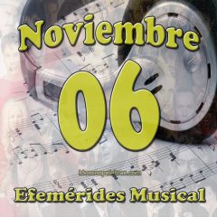 efemerides-musical-noviembre-06