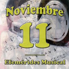 efemerides-musical-noviembre-11