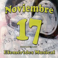 efemerides-musical-noviembre-17