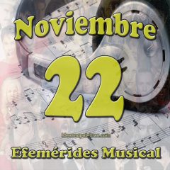 efemerides-musical-noviembre-22