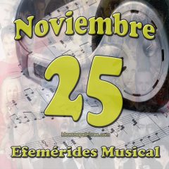 efemerides-musical-noviembre-25