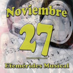 efemerides-musical-noviembre-27